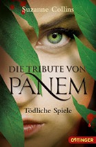 Suzanne Collins: Die Tribute von Panem – Tödliche Spiele